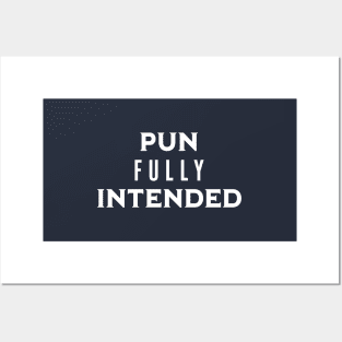 Pun Fully Intended (White) Posters and Art